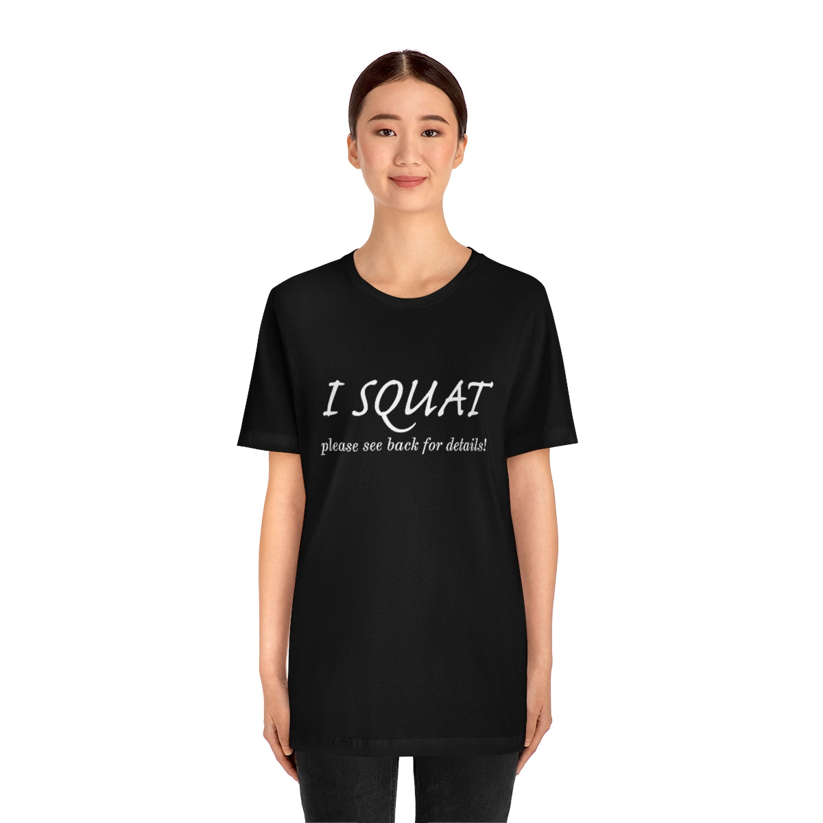 I Squat Tee