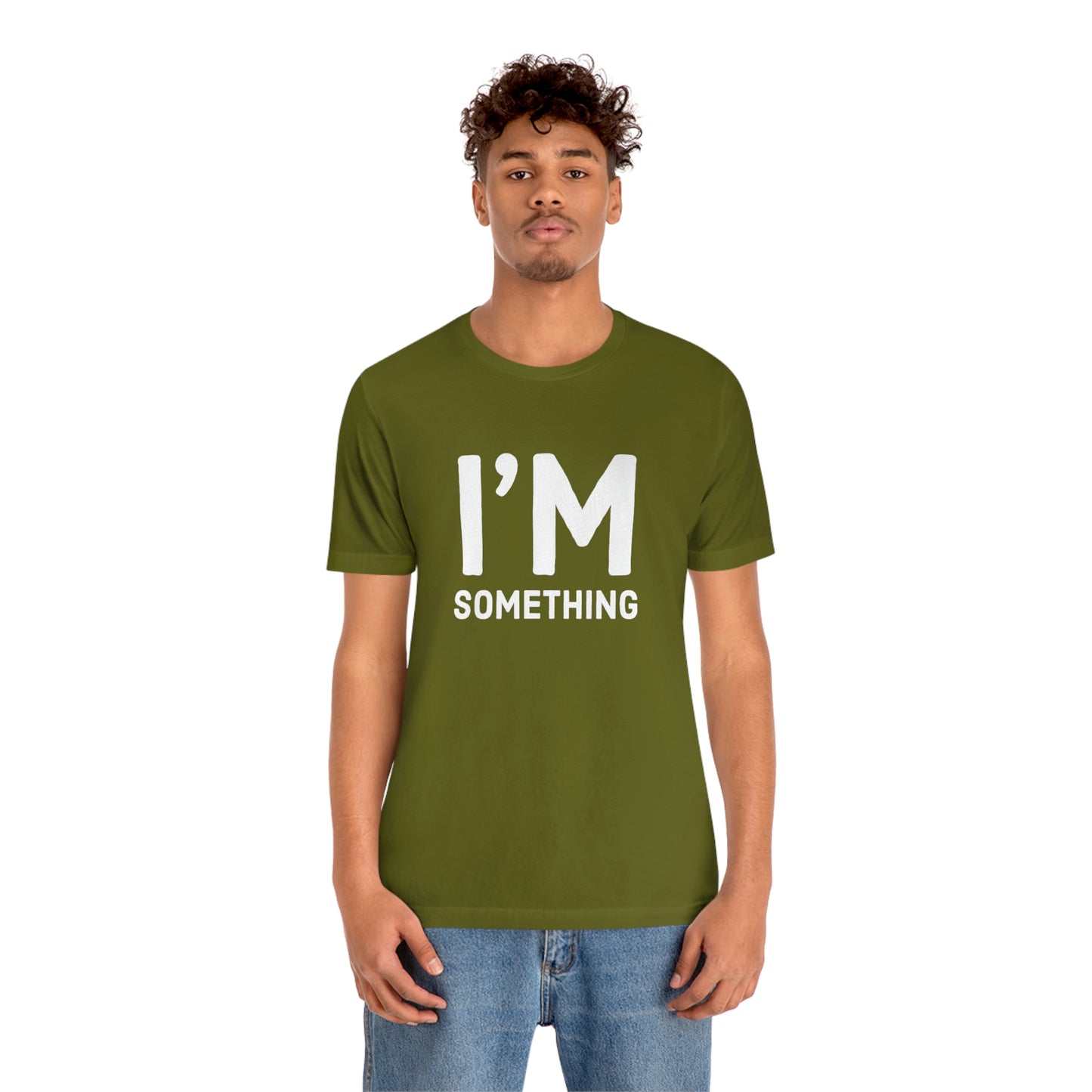 Women's I’m Something Tee