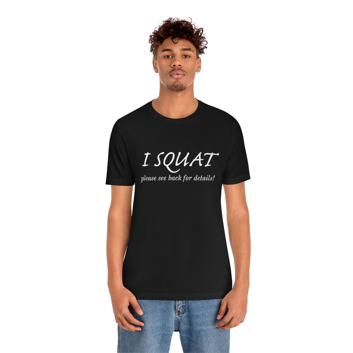 I Squat Tee