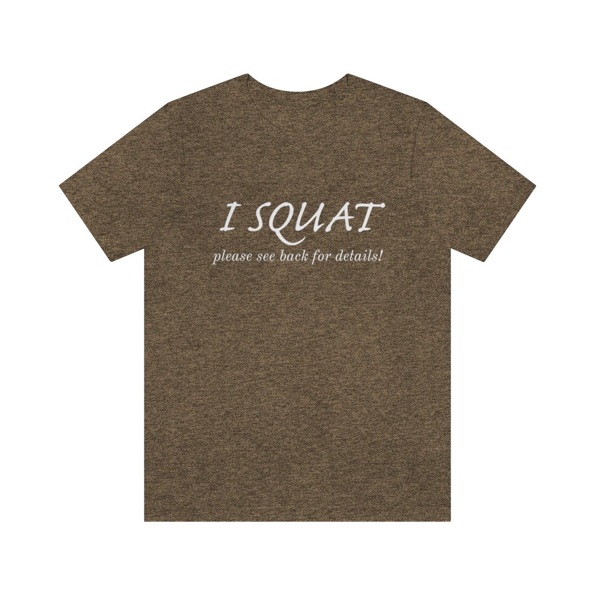 I Squat Tee