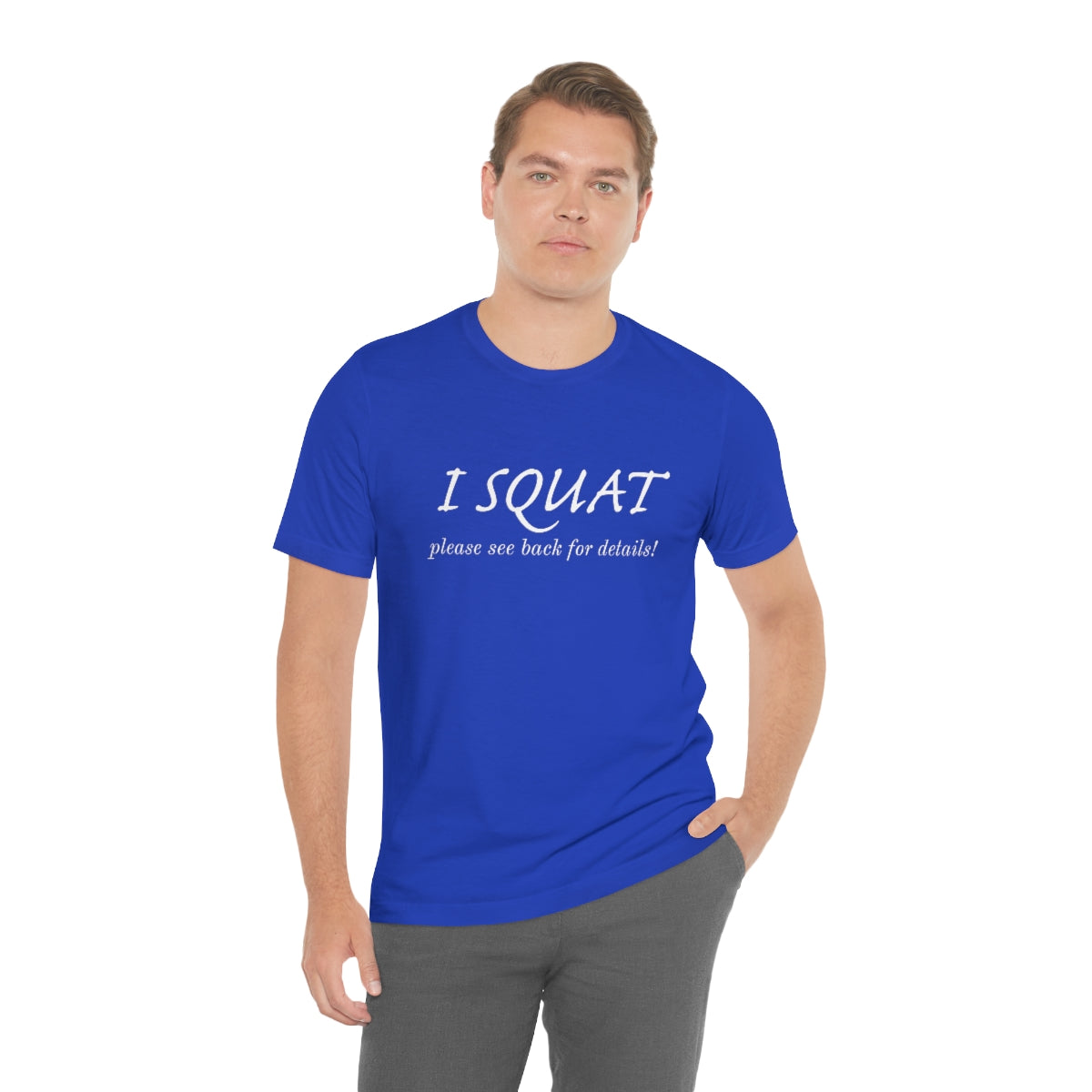 I Squat Tee