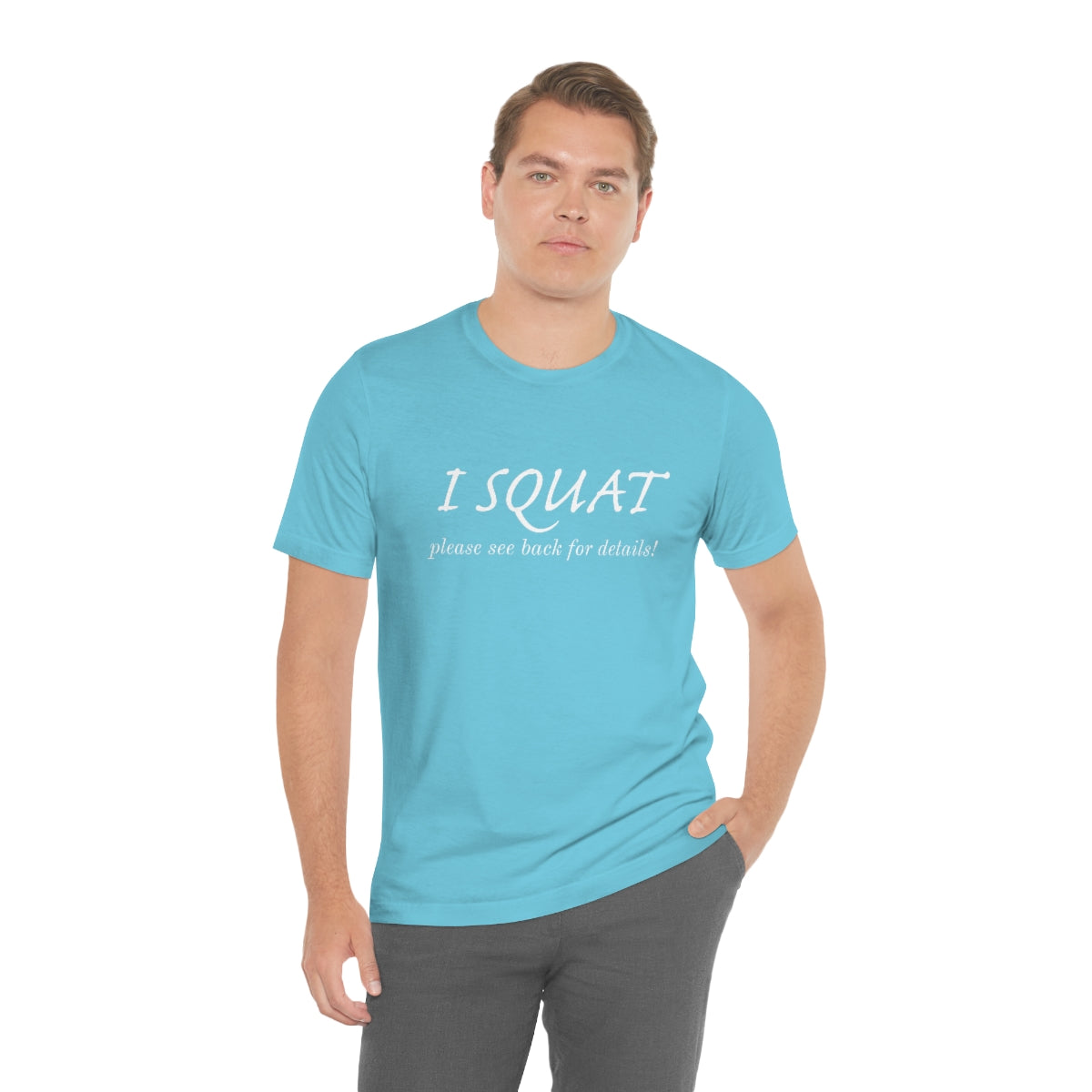 I Squat Tee