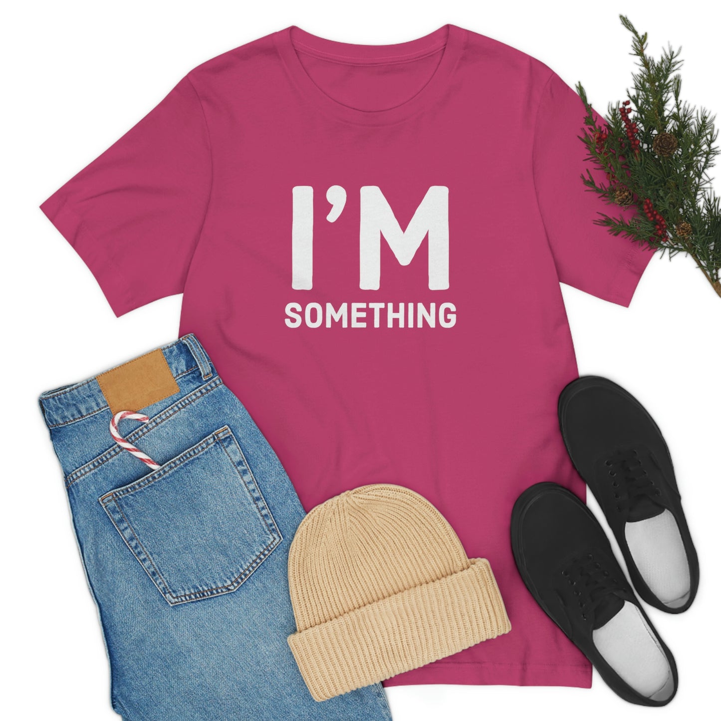 Women's I’m Something Tee