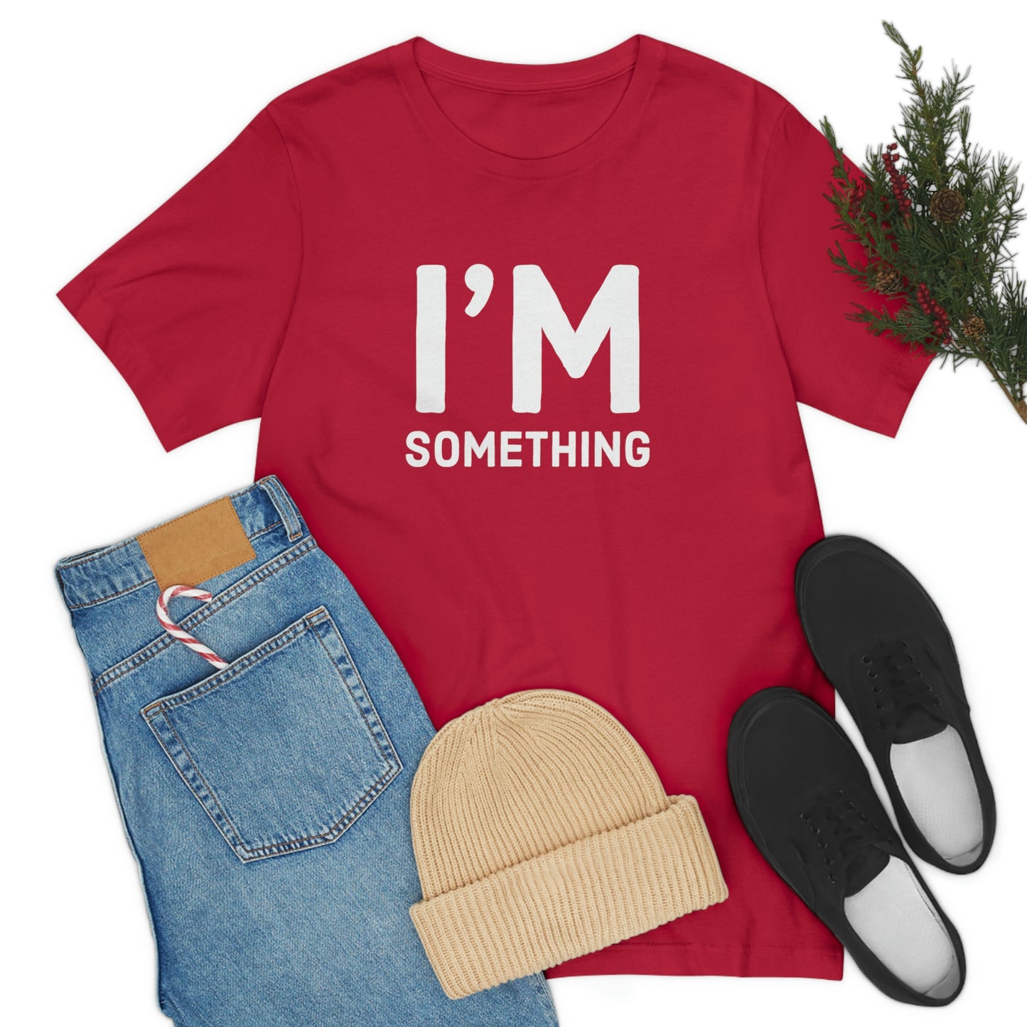 Women's I’m Something Tee