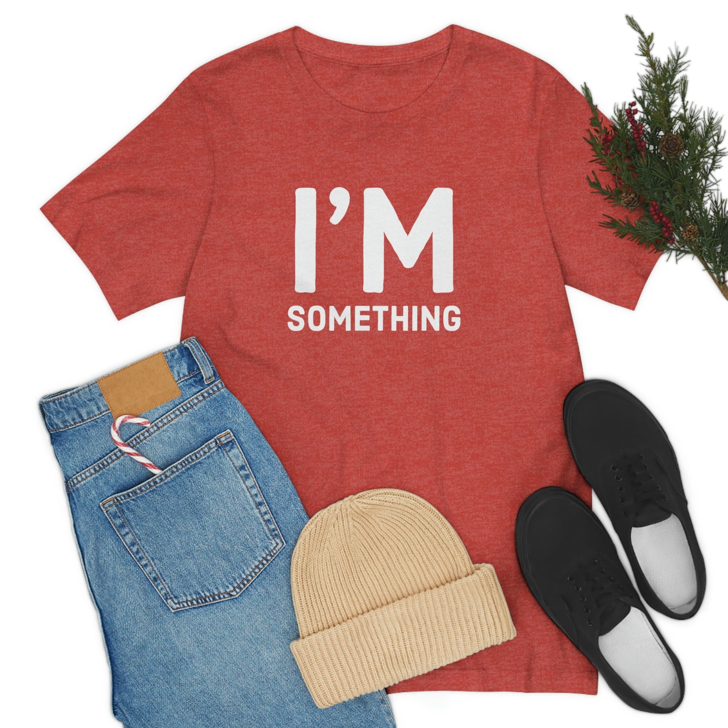 Women's I’m Something Tee