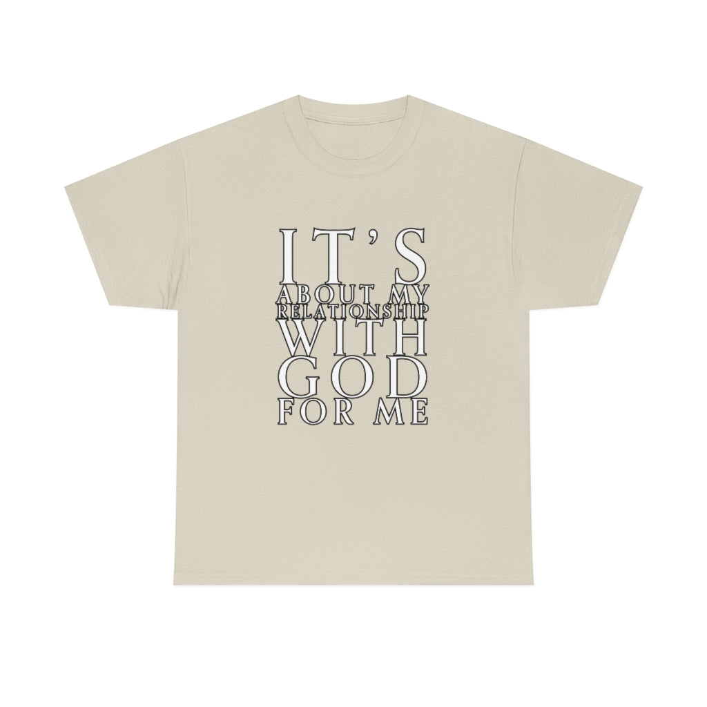 It’s God for Me Tee