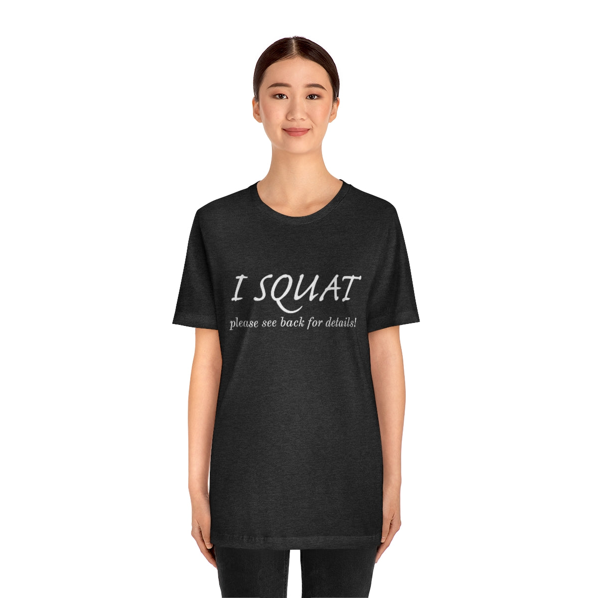 I Squat Tee