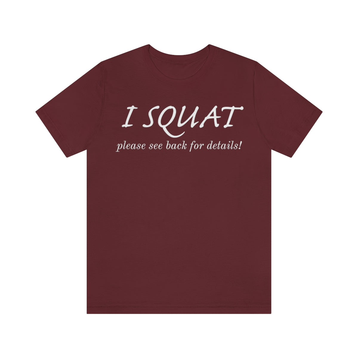 I Squat Tee