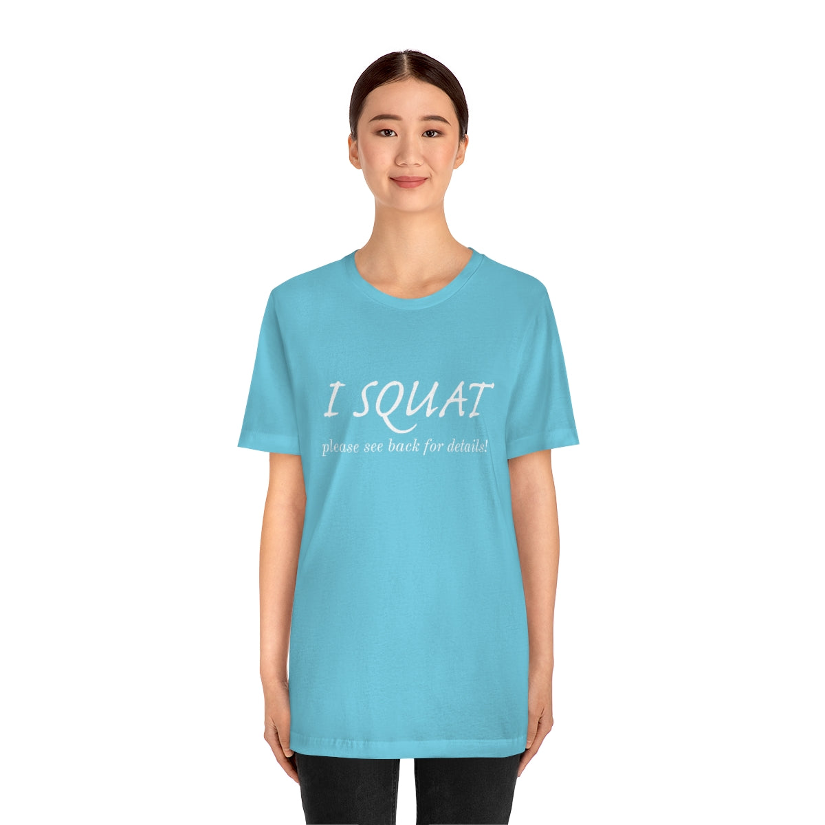 I Squat Tee