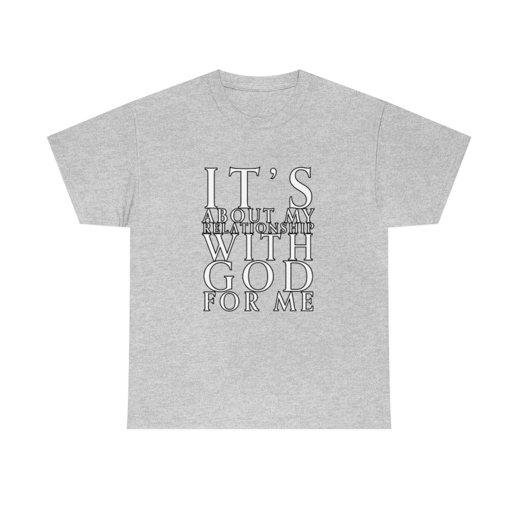 It’s God for Me Tee