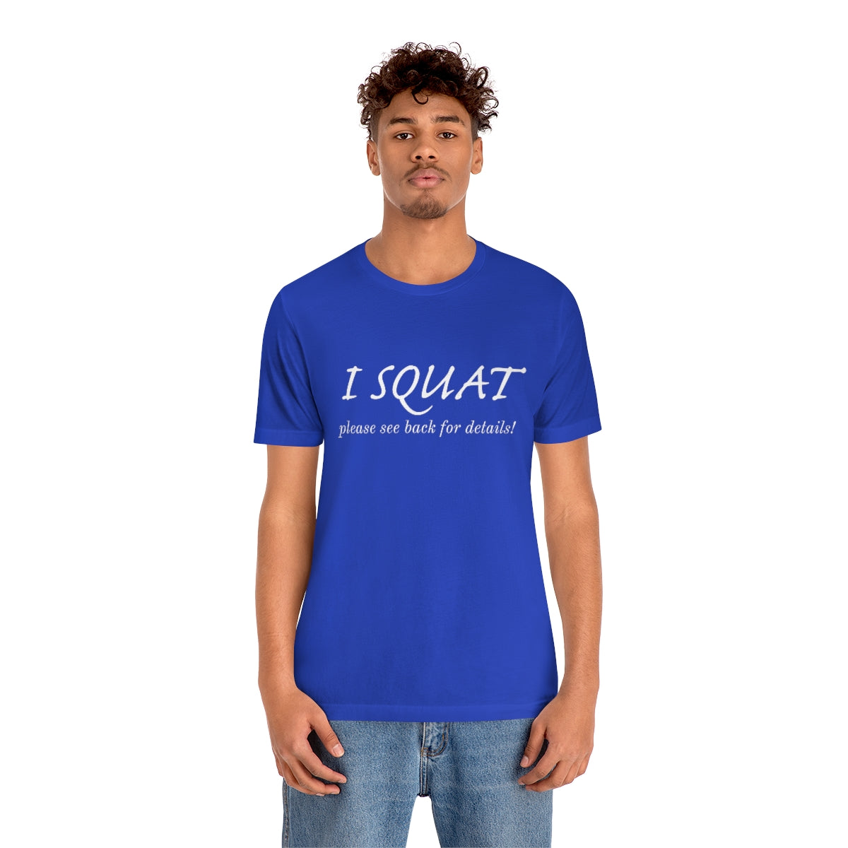 I Squat Tee