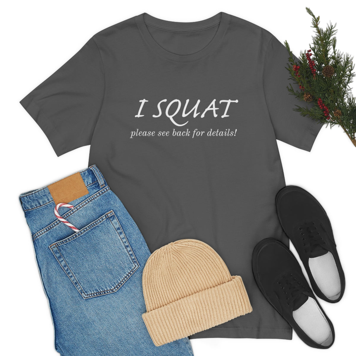 I Squat Tee