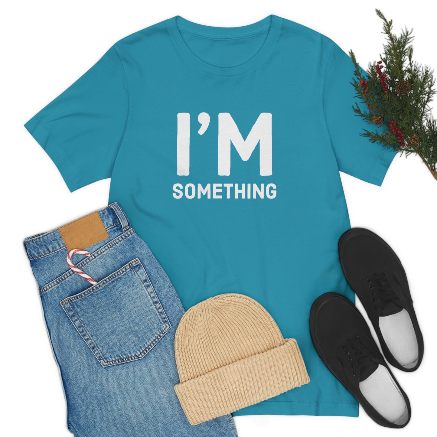 Women's I’m Something Tee