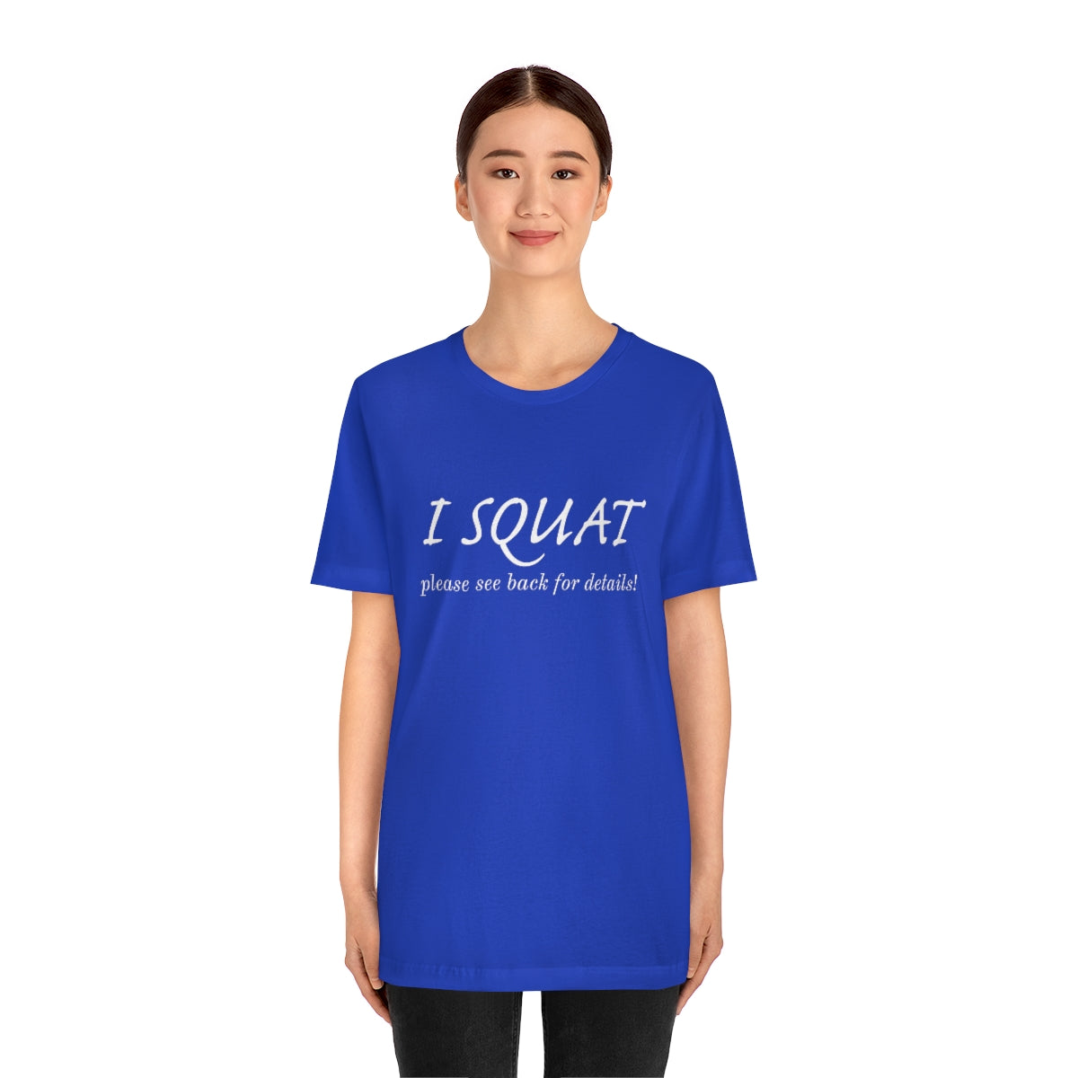 I Squat Tee