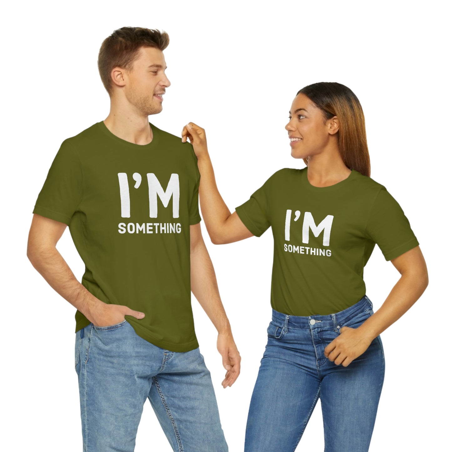 Women's I’m Something Tee