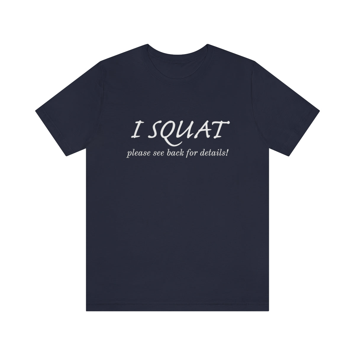 I Squat Tee