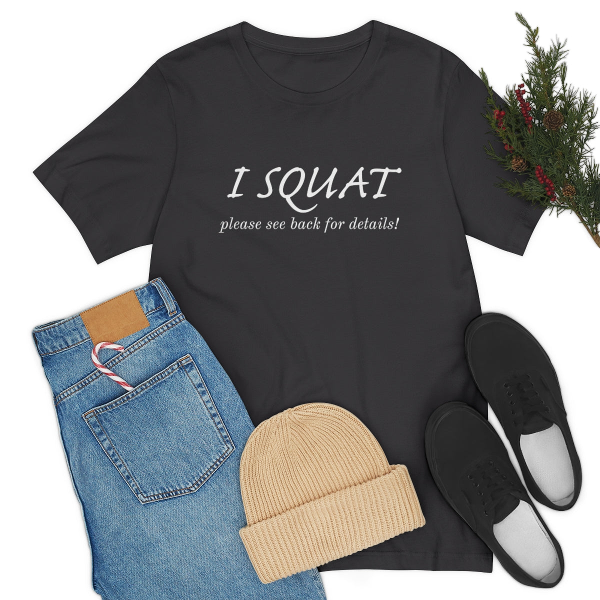 I Squat Tee