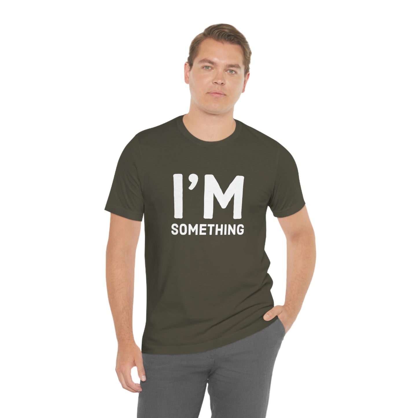 Women's I’m Something Tee