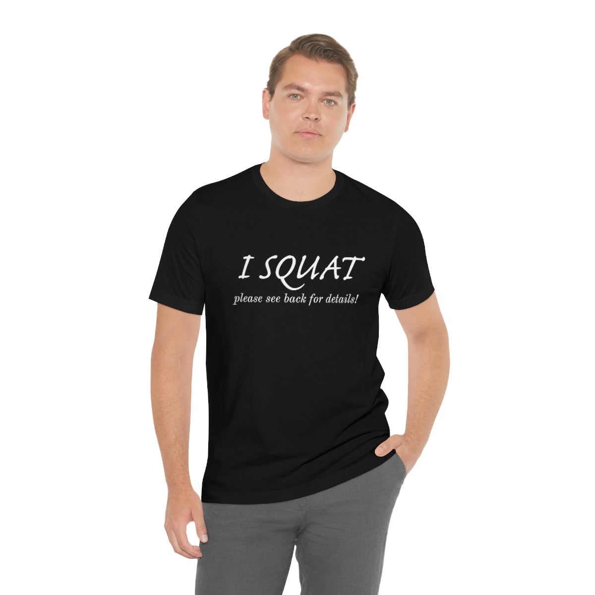 I Squat Tee