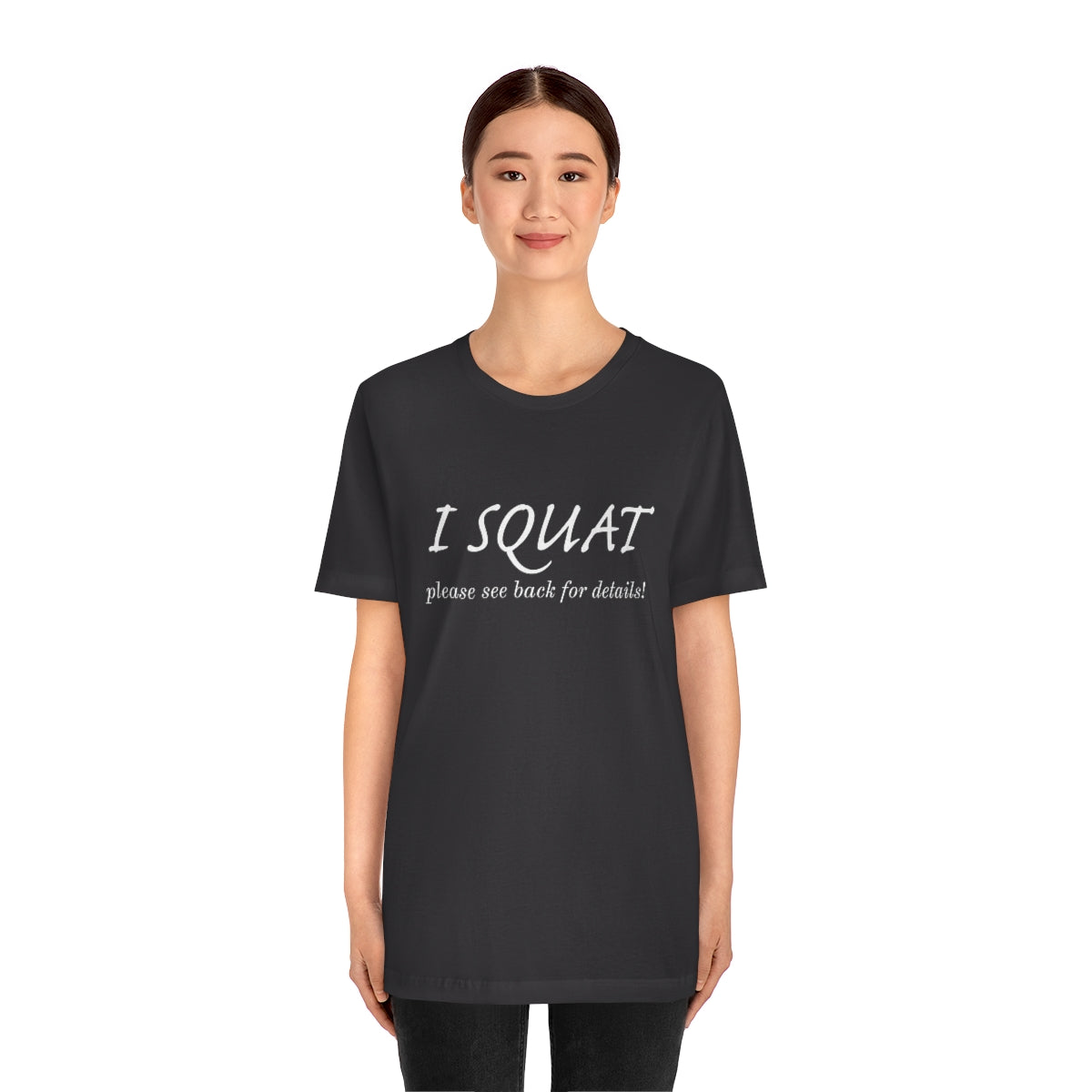 I Squat Tee